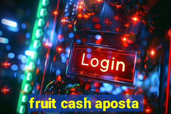 fruit cash aposta